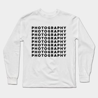 Photography Text Design Long Sleeve T-Shirt